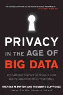 La privacidad en la era de los macrodatos: Reconocer las amenazas, defender sus derechos y proteger a su familia - Privacy in the Age of Big Data: Recognizing Threats, Defending Your Rights, and Protecting Your Family