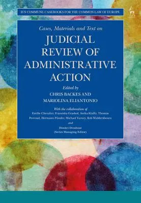 Casos, materiales y textos sobre la revisión judicial de la acción administrativa - Cases, Materials and Text on Judicial Review of Administrative Action