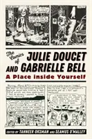 Cómics de Julie Doucet y Gabrielle Bell: Un lugar dentro de uno mismo - Comics of Julie Doucet and Gabrielle Bell: A Place Inside Yourself