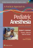 Un enfoque práctico de la anestesia pediátrica - A Practical Approach to Pediatric Anesthesia