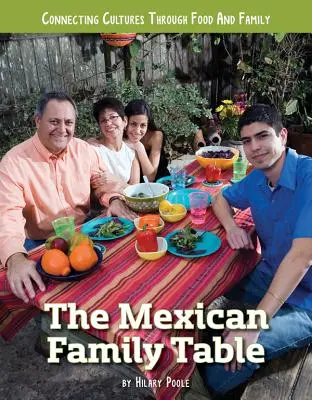 La mesa familiar mexicana - The Mexican Family Table