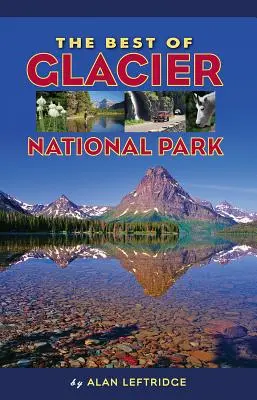 Lo mejor del Parque Nacional de los Glaciares - The Best of Glacier National Park