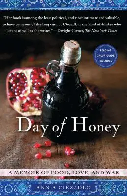 El día de la miel: Memorias de comida, amor y guerra - Day of Honey: A Memoir of Food, Love, and War