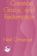 Creación, gracia y redención - Creation, Grace, and Redemption