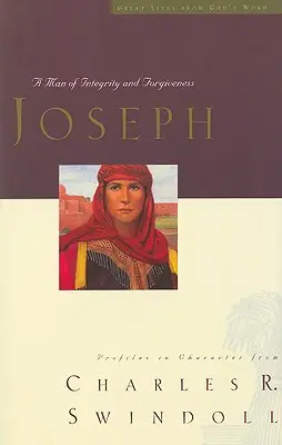 Grandes Vidas: José, 3: Un hombre de integridad y perdón - Great Lives: Joseph, 3: A Man of Integrity and Forgiveness