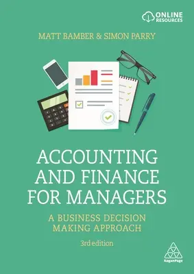 Contabilidad y finanzas para directivos: Un enfoque para la toma de decisiones empresariales - Accounting and Finance for Managers: A Business Decision Making Approach