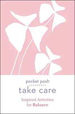 Pocket Posh Cuídate: Actividades Inspiradoras para el Equilibrio - Pocket Posh Take Care: Inspired Activities for Balance