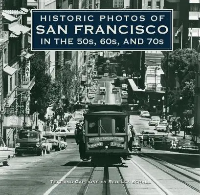 Fotos históricas de San Francisco en los años 50, 60 y 70 - Historic Photos of San Francisco in the 50s, 60s, and 70s