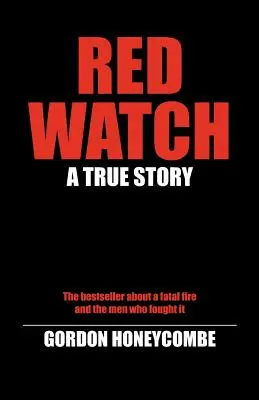 Red Watch: Una historia real - Red Watch: A True Story