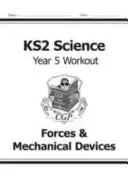 KS2 Science Year Five Workout: Fuerzas y dispositivos mecánicos - KS2 Science Year Five Workout: Forces & Mechanical Devices