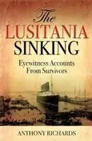 El hundimiento del Lusitania: relatos de los supervivientes - Lusitania Sinking - Eyewitness Accounts from Survivors