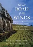 En la ruta de los vientos: Una historia arqueológica de las islas del Pacífico antes del contacto europeo - On the Road of the Winds: An Archaeological History of the Pacific Islands Before European Contact