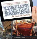 Buehler's Backyard Boatbuilding for the 21st Century (Construcción de barcos de traspatio para el siglo XXI) - Buehler's Backyard Boatbuilding for the 21st Century