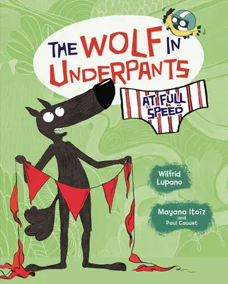 El lobo en calzoncillos a toda velocidad - The Wolf in Underpants at Full Speed