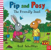 Pip and Posy: El caracol amistoso (Reid Camilla (Directora editorial)) - Pip and Posy: The Friendly Snail (Reid Camilla (Editorial Director))