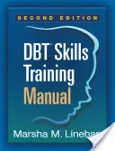 Manual de entrenamiento en habilidades de dbt, segunda edición - Dbt Skills Training Manual, Second Edition