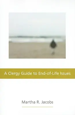 Guía para el clero sobre el final de la vida - A Clergy Guide to End-Of-Life Issues