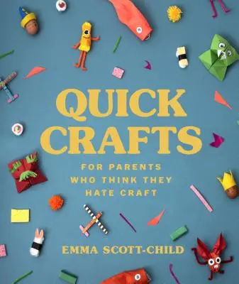 Manualidades rápidas para padres que creen odiar las manualidades - Quick Crafts for Parents Who Think They Hate Craft