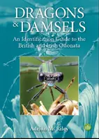 Dragones y damiselas - Guía de identificación de los odonatos británicos e irlandeses - Dragons and Damsels - An identification guide to the British and Irish Odonata