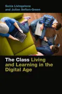 La clase: Vivir y aprender en la era digital - The Class: Living and Learning in the Digital Age