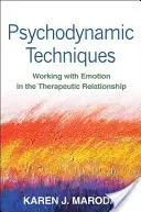 Técnicas Psicodinámicas: El trabajo con las emociones en la relación terapéutica - Psychodynamic Techniques: Working with Emotion in the Therapeutic Relationship
