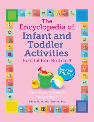 Enciclopedia de actividades para bebés y niños pequeños, revisada - The Encyclopedia of Infant and Toddler Activities, Revised