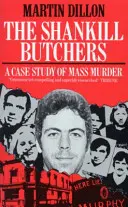 Los carniceros de Shankill: un caso de asesinato en masa - Shankill Butchers - A Case Study of Mass Murder