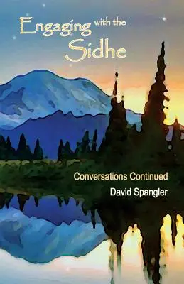 Comprometerse con los Sidhe: Conversaciones Continuadas - Engaging with the Sidhe: Conversations Continued