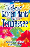 Las mejores plantas de jardín para Tennessee - Best Garden Plants for Tennessee