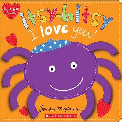 Itsy-Bitsy ¡Te quiero! (Libros de corazón): Cuentos de corazón - Itsy-Bitsy I Love You! (Heart-Felt Books): Heartfelt Stories