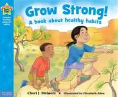 ¡Crece Fuerte! Un libro sobre hábitos saludables - Grow Strong!: A Book about Healthy Habits