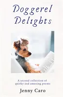 Delicias canoras - Doggerel Delights