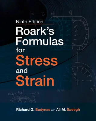 Fórmulas de Roark para el esfuerzo y la tensión, 9e - Roark's Formulas for Stress and Strain, 9e