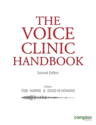 Manual de clínica de la voz - The Voice Clinic Handbook