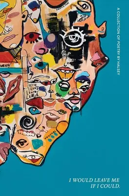 Me dejaría si pudiera Una colección de poesía - I Would Leave Me If I Could.: A Collection of Poetry