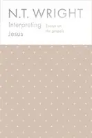 Interpretar a Jesús - Ensayos sobre los Evangelios - Interpreting Jesus - Essays on the Gospels