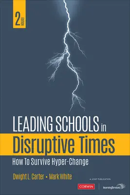 Dirigir escuelas en tiempos de disrupción: Cómo sobrevivir al hipercambio - Leading Schools in Disruptive Times: How to Survive Hyper-Change