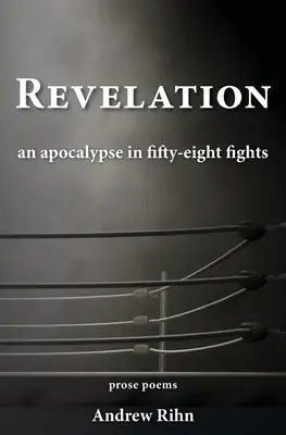 El Apocalipsis: Un Apocalipsis en cincuenta y ocho combates - Revelation: An Apocalypse in Fifty-Eight Fights