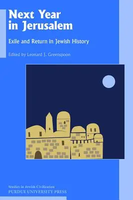 El próximo año en Jerusalén: Exilio y retorno en la historia judía - Next Year in Jerusalem: Exile and Return in Jewish History