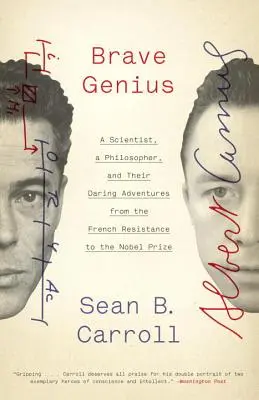 Genios valientes: Un científico, un filósofo y sus audaces aventuras desde la resistencia francesa hasta el Premio Nobel - Brave Genius: A Scientist, a Philosopher, and Their Daring Adventures from the French Resistance to the Nobel Prize