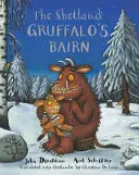 Shetland Gruffalo's Bairn - El niño Gruffalo en escocés de las Shetland - Shetland Gruffalo's Bairn - The Gruffalo's Child in Shetland Scots