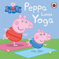 Peppa Pig: A Peppa le encanta el yoga - Peppa Pig: Peppa Loves Yoga