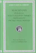 Persas. Siete contra Tebas. Suplentes. Prometeo atado - Persians. Seven Against Thebes. Suppliants. Prometheus Bound