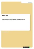 Innovación en la gestión del cambio - Innovation in Change Management