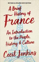 Breve historia de Francia, revisada y actualizada - A Brief History of France, Revised and Updated