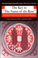 La clave del nombre de la rosa: Incluye traducciones de todos los pasajes en lengua no inglesa - The Key to the Name of the Rose: Including Translations of All Non-English Passages