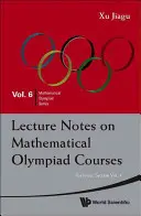 Notas de clase sobre los cursos de la Olimpiada Matemática: Para la Sección Junior - Volumen 1 - Lecture Notes on Mathematical Olympiad Courses: For Junior Section - Volume 1