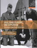 Construir Europa desde la experiencia: Innovadores, organizadores, creadores de redes - Building Europe on Expertise: Innovators, Organizers, Networkers