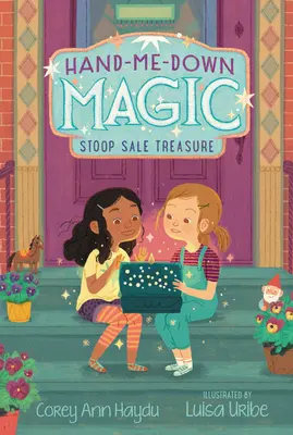 Magia hecha a mano: Tesoro de rebajas - Hand-Me-Down Magic: Stoop Sale Treasure