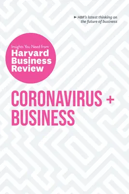 Coronavirus y empresa: Las ideas que necesita de Harvard Business Review - Coronavirus and Business: The Insights You Need from Harvard Business Review